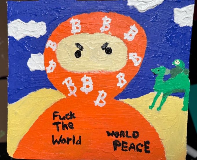 A colorful folk-art style painting depicts an orange figure wearing a hat covered in Bitcoin 'B' symbols, with text reading 'Fuck The World' and 'WORLD PEACE', alongside a green figure on horseback.