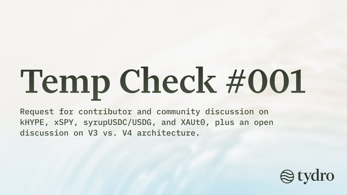 A minimalist announcement titled 'Temp Check #001' on a white background, requesting community discussion on kHYPE, xSPY, syrupUSDC/USDG, and XAUT0, plus an open discussion on V3 vs. V4 architecture, branded with the Tydro logo.