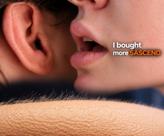 A close-up image showing one person's ear near another person's mouth in an intimate pose, with overlaid text reading 'I bought more $ASCEND'.