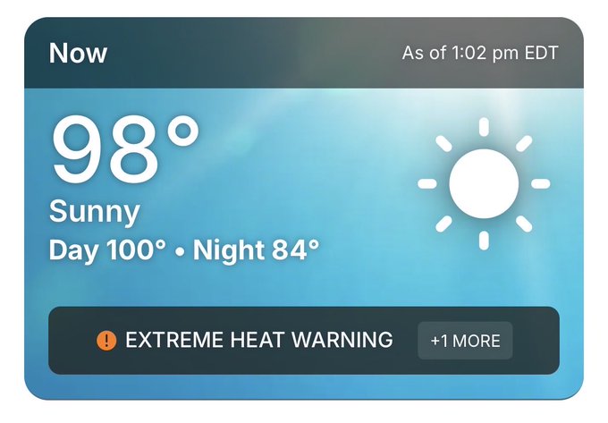 An iOS weather widget showing 98° and Sunny, with a high of 100° and low of 84°, displaying an 'EXTREME HEAT WARNING' as of 1:02 pm EDT.