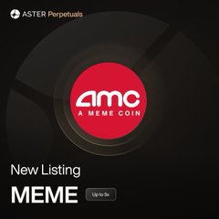 Aster Perpetuals announces a new listing for the meme coin MEME (AMC), featuring the AMC logo to highlight its expanded multi-exchange presence beyond its initial Robinhood Chain debut.