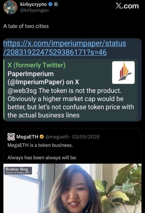 A tweet from kirbycrypto (@kirbyongeo) titled "A tale of two cities" quoting two conflicting posts: PaperImperium stating "The token is not the product... let's not confuse token price with the actual business lines" and MegaETH (@megaeth) declaring "MegaETH is a token business. Always has been always will be," accompanied by an image of a woman labeled "Brother Bing - Heiress of Hongpot DAO."