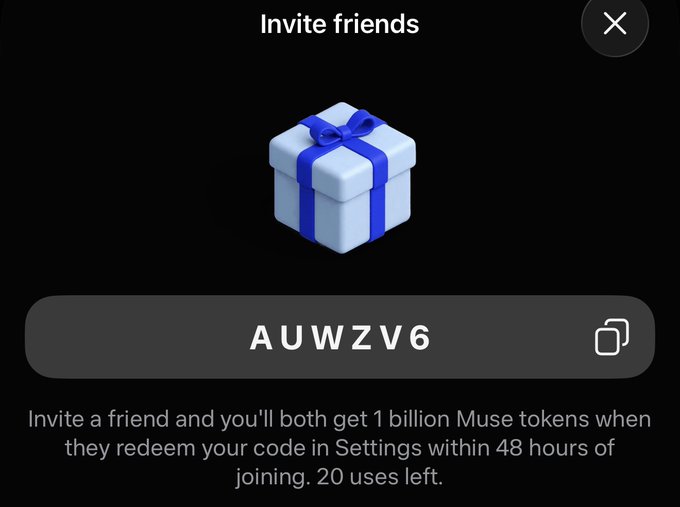 An 'Invite friends' screen showing a gift box icon and a referral code 'AUWZV6', with text offering 1 billion Muse tokens when a friend redeems the code within 48 hours of joining, noting 20 uses left.