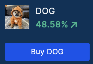 A cryptocurrency listing showing 'DOG' (a dogecoin-like token) with a Shiba Inu image, priced at 48.58% gain with a blue 'Buy DOG' button.