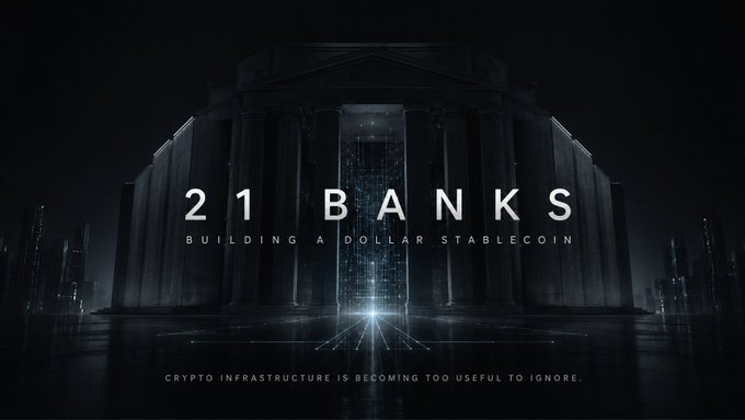 A dark graphic featuring a classical building with columns and the text '21 BANKS BUILDING A DOLLAR STABLECOIN' along with 'CRYPTO INFRASTRUCTURE IS BECOMING TOO USEFUL TO IGNORE.'