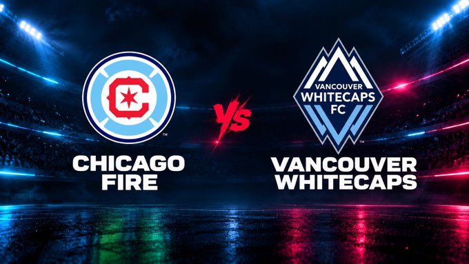 A matchup graphic between Chicago Fire and Vancouver Whitecaps FC displayed on a stadium background with red and blue lighting.