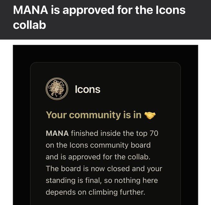 A dark-themed notification stating 'MANA is approved for the Icons collab,' showing that MANA finished inside the top 70 on the Icons community board.