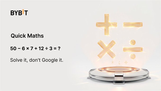 The image shows a "BYBIT Quick Maths" challenge featuring the equation "50 – 6 × 7 + 12 ÷ 3 = ?" alongside a glowing display of math symbols (+, −, ×, ÷) emerging from a futuristic circular platform, inviting viewers to solve it rather than Google it.