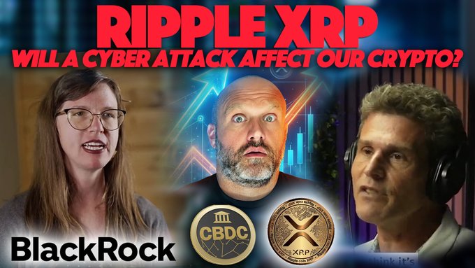 A YouTube thumbnail featuring three people discussing cryptocurrency security, with bold red text reading "RIPPLE XRP - WILL A CYBER ATTACK AFFECT OUR CRYPTO?" alongside BlackRock, CBDC, and XRP logos, visually promoting a video about potential 2026 cyber threats to digital assets.