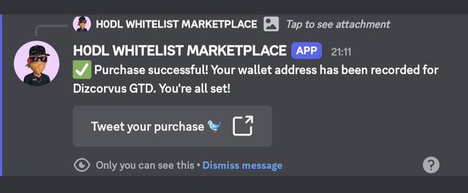 A Discord message notification from 'HODL WHITELIST MARKETPLACE' stating 'Purchase successful! Your wallet address has been recorded for Dizcorvus GTD. You're all set!' with an option to tweet the purchase.