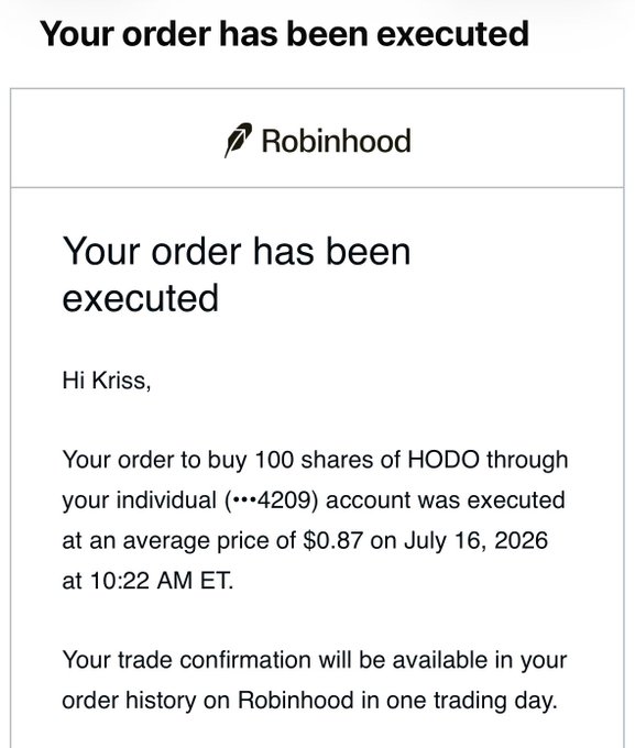 A Robinhood order confirmation email notifying 'Kriss' that an order to buy 100 shares of HODO was executed at an average price of $0.87 on July 16, 2026.