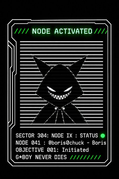 A digital graphic displays 'NODE ACTIVATED' with a stylized menacing cat-like character in a cape, listing SECTOR 304: NODE IX, NODE 041: @boris0chuck - Boris, OBJECTIVE 001: Initiated, and 'G*BOY NEVER DIES'.