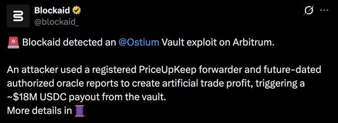 A screenshot of a tweet from Blockaid (@blockaid_) announcing the detection of an Ostium Vault exploit on Arbitrum, reporting that an attacker used a registered PriceUpKeep forwarder and future-dated authorized oracle reports to trigger a ~$18M USDC payout.