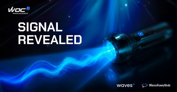 A promotional graphic for WOC Announcement reads 'SIGNAL REVEALED' with a flashlight emitting blue light, branded with 'waves' and 'WavesFunnyNode'.