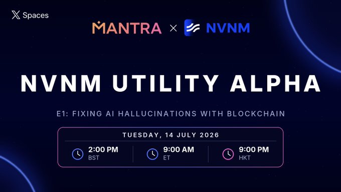 Promotional graphic for "NVNM UTILITY ALPHA" Episode 1 titled "FIXING AI HALLUCINATIONS WITH BLOCKCHAIN," a X Spaces collaboration between Mantra and NVNM airing Tuesday, 14 July 2026 at 2:00 PM BST / 9:00 AM ET / 9:00 PM HKT. The image ties to the post by announcing the live audio discussion where blockchain technology will be explored as a solution to verify AI outputs and combat hallucinations in legal AI applications.