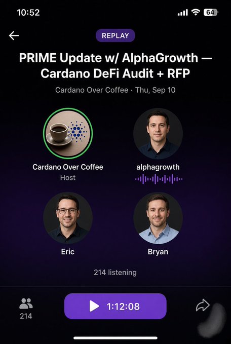 A mobile app screenshot showing a 'PRIME Update w/ AlphaGrowth — Cardano DeFi Audit + RFP' replay podcast from 'Cardano Over Coffee' with hosts Eric and Bryan, showing 214 listeners at 1:12:08.