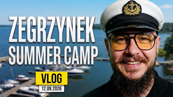 YouTube vlog thumbnail titled 'ZEGRZYNEK SUMMER CAMP' dated 12.09.2026, featuring a bearded man in a captain's hat against a marina backdrop.