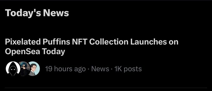 A screenshot of a webpage headline reads "Today's News" and "Pixelated Puffins NFT Collection Launches on OpenSea Today," posted 19 hours ago with 1K posts.