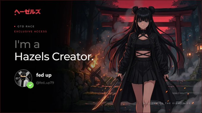 A dark-themed graphic with anime artwork reading 'I'm a Hazels Creator' for a GTD Race with exclusive access, featuring the username 'fed up' (@fed_up79).