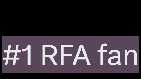 A purple banner with white text reading '#1 RFA fan' on a black background.