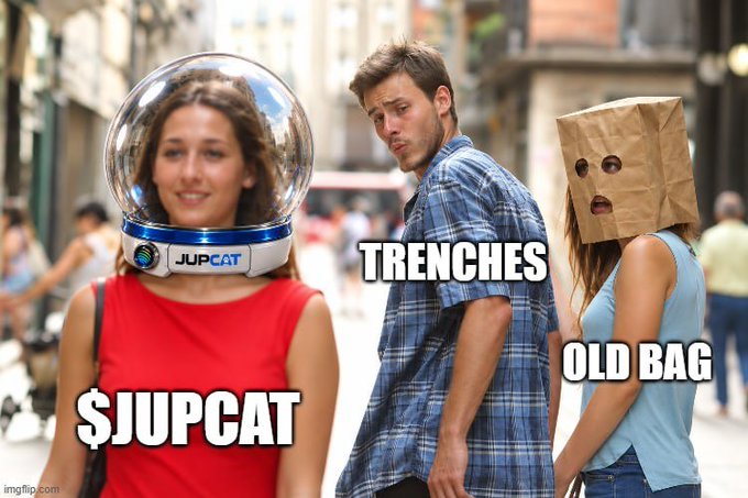 A meme featuring the 'Distracted Boyfriend' template labels a woman with a space helmet as '$JUPCAT', the boyfriend looking back as 'TRENCHES', and a woman with a paper bag on her head as 'OLD BAG'.