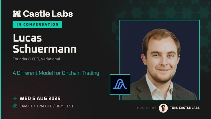 Promotional graphic for a Castle Labs "In Conversation" livestream featuring Lucas Schuermann, Founder & CEO of Variational, scheduled for Wed 5 Aug 2026 at 9AM ET/1PM UTC/3PM CEST, discussing topics including RFQs vs CLOBs, RWA liquidity, and onchain trading models, hosted by Tom of Castle Labs.