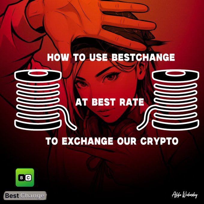 A red-toned promotional graphic for 'BestChange' reading 'HOW TO USE BESTCHANGE AT BEST RATE TO EXCHANGE OUR CRYPTO' alongside stacks of coins and an anime-style character, credited to 'Affan Wednesday'.