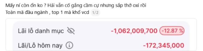A Vietnamese-language stock portfolio screenshot showing significant losses with a portfolio return of -1,062,009,700 VND (-12.87%) and today's loss of -172,345,000 VND, with text mentioning 'top 1 khó vcd'.