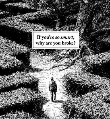 A black-and-white illustration shows a solitary figure standing at the entrance of a hedge maze, with a sign above reading "If you're so smart, why are you broke?"—visually reinforcing the post's message that intelligence alone is meaningless without the strategic savvy to turn it into profit (or, in this context, to follow smart crypto accounts on Kaito).