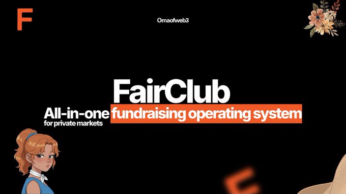 A black promotional graphic for 'FairClub' described as an 'All-in-one fundraising operating system for private markets,' with anime-style character illustrations in the corners and an orange 'F' logo.