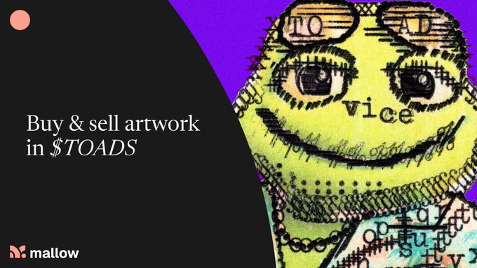 The image promotes mallow's new feature with text reading "Buy & sell artwork in $TOADS," accompanied by an artistic illustration of a green frog-like character with "vice" tattooed on its forehead, surrounded by collaged text including "LOAD" and "TOADS," visually tying to the announcement that artwork can now be purchased using the $TOADS token.