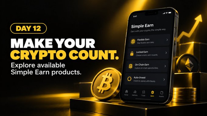 A promotional graphic for Binance's "Simple Earn" feature displays a smartphone showcasing four earn options—Flexible Earn, Locked Earn, On-Chain Earn, and Auto-Invest—next to a gold Bitcoin coin, with bold text reading "DAY 12: MAKE YOUR CRYPTO COUNT. Explore available Simple Earn products." The image visually supports the post by illustrating the various crypto earning products Binance offers to help users put their idle holdings to work.