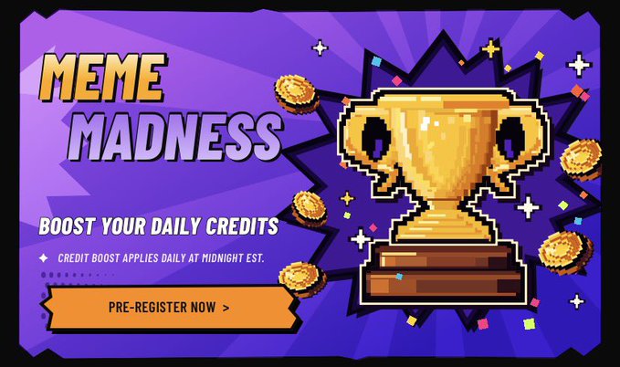 A purple pixel-art advertisement for 'MEME MADNESS,' promoting a 'BOOST YOUR DAILY CREDITS' that 'APPLIES DAILY AT MIDNIGHT EST,' featuring a large gold trophy and scattered coins with a 'PRE-REGISTER NOW' button.