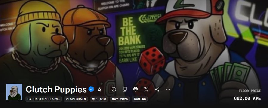 Webpage banner for 'Clutch Puppies' NFT collection by @xsimplefarm_ on ApeChain, featuring cartoon dogs with a 'BE THE BANK' advertisement and a floor price of 662.00 APE.