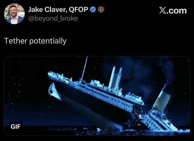 A tweet from Jake Claver (@beyond_broke) reads "Tether potentially" above a GIF of the Titanic sinking, humorously implying that Tether (USDT) may be heading for a catastrophic collapse like the famous shipwreck.