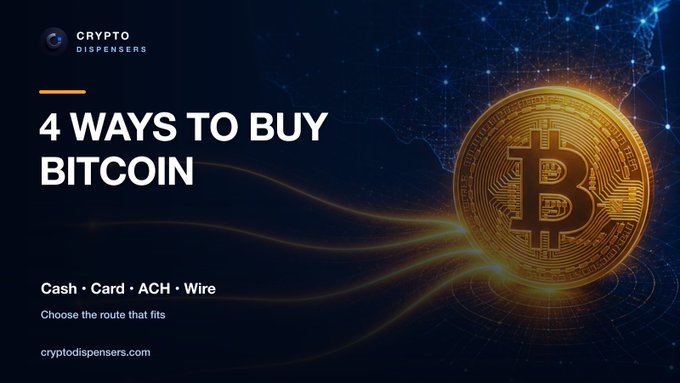 An advertisement for 'CRYPTO DISPENSERS' with the text '4 WAYS TO BUY BITCOIN', listing 'Cash · Card · ACH · Wire' and 'Choose the route that fits', alongside a large golden Bitcoin graphic.