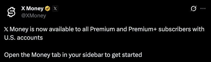An X post from "X Money" (@XMoney) announces that X Money is now available to all Premium and Premium+ subscribers with U.S. accounts, instructing users to open the Money tab in their sidebar to get started. The image directly supports the accompanying post by serving as the official announcement of X Money's expanded access to premium U.S. subscribers.