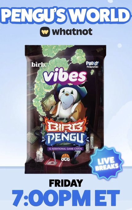 A promotional graphic for 'Pengu's World' on Whatnot, advertising a Friday 7:00 PM ET live break of 'BIRD x PENGU vibes' trading cards with 12 additional game cards.