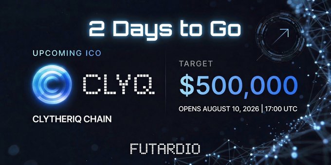 A dark blue promotional graphic for an upcoming ICO announces "2 Days to Go" for CLYQ (Clytheriq Chain) with a fundraising target of $500,000, opening August 10, 2026 at 17:00 UTC, branded by FUTARDIO. The design features a glowing blue CLYQ logo, an upward arrow icon, and network-style graphics, aligning with the post highlighting FUTARDIO's promotion of Clytheriq as a "1000X GEM" Layer 1 project.