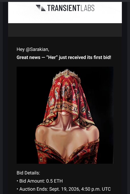 A notification email from Transient Labs addressed to @Sarkian announces that 'Her' just received its first bid of 0.5 ETH, with the auction ending September 19, 2026, at 4:50 p.m. UTC. The artwork features a woman wearing an ornate red veil and crown.