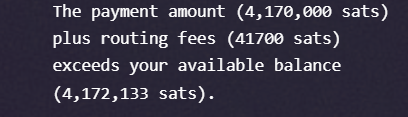 A screenshot of a Bitcoin Lightning Network error message indicating that a payment of 4,170,000 sats plus 41,700 sats in routing fees exceeds the available balance of 4,172,133 sats, illustrating the post's complaint about exorbitant Lightning routing fees.