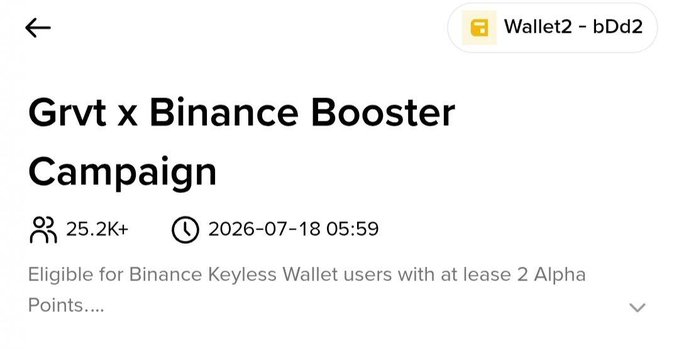 A promotional screen for the 'Grvt x Binance Booster Campaign' on Wallet2 - bDd2, showing 25.2K+ participants and ending 2026-07-18, eligible for Binance Keyless Wallet users with at least 2 Alpha Points.
