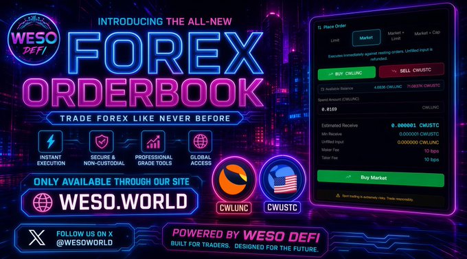 The image is a neon-styled promotional graphic announcing the launch of the "Forex Orderbook" by WESO DeFi, available through weso.world. It showcases a trading interface preview for placing orders on the CWLUNC/CWUSTC pair with features like instant execution, secure & non-custodial trading, professional grade tools, and global access, aligning with the post's call for $LUNC traders to experience on-chain forex trading.