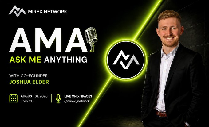 A promotional banner for 'MIREX NETWORK AMA - ASK ME ANYTHING WITH CO-FOUNDER JOSHUA ELDER' scheduled for August 31, 2026, 3pm CET, live on X Spaces @mirex_network.