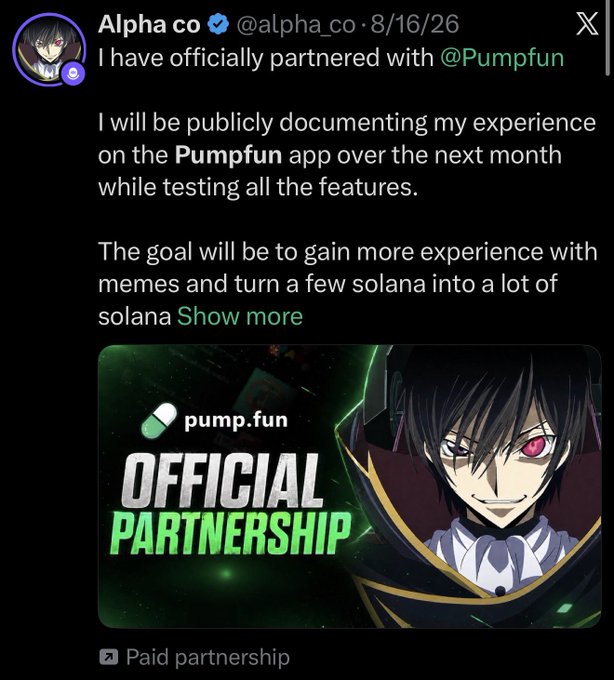 A screenshot of a tweet from Alpha co (@alpha_co) dated 8/16/26 announcing an official partnership with @Pumpfun, where they will document their experience testing features and trading memes on Solana. The post includes an "Official Partnership" graphic featuring an anime character alongside the pump.fun logo, marked as a paid partnership—reinforcing the tweet's sentiment that criticism of pump.fun feels exaggerated given visible promotional collaborations like this one.