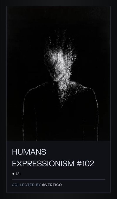 Digital art NFT titled 'HUMANS EXPRESSIONISM #102' showing a dark silhouette figure with an explosive particle effect on the face, collected by @VERTIGO.