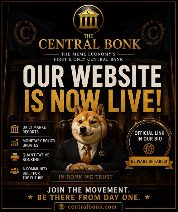 The image is a promotional poster for "The Central Bonk," declaring "OUR WEBSITE IS NOW LIVE!" and featuring a Shiba Inu dog in a business suit seated at a desk with the slogan "IN BONK WE TRUST." It highlights features like daily market reports, monetary policy updates, quantitative bonking, and includes the URL "centralbonk.com" along with a warning to "BE WARY OF FAKES!"—directly aligning with the post's announcement of their official website launch for the meme economy's central bank.