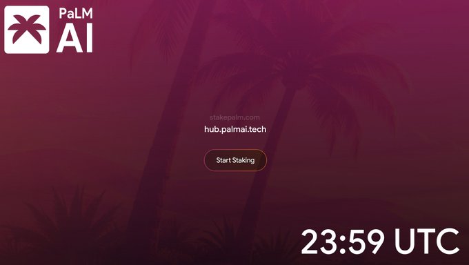 A promotional screen for PaLM AI staking featuring a dark pink palm tree sunset background, the text 'stakepalm.com' and 'hub.palmai.tech,' a 'Start Staking' button, and a countdown showing '23:59 UTC'.