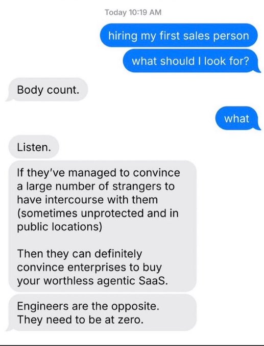 A text message screenshot where one person asks about hiring their first salesperson, and another jokes about looking at "body count" as a qualification, adding that engineers should be at zero.