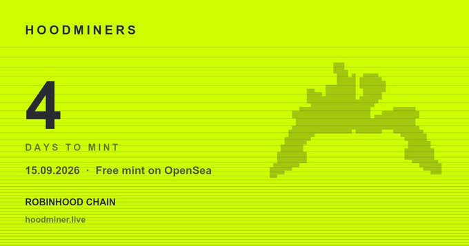 The image is a neon green promotional banner for "HOODMINERS" on the Robinhood Chain, displaying a countdown of "4 DAYS TO MINT" with the date "15.09.2026" and noting a "Free mint on OpenSea." It relates to the post by highlighting the urgency of the ticking countdown ("clock is getting louder") as a way into the Hoodminers ecosystem on Robinhood Chain.